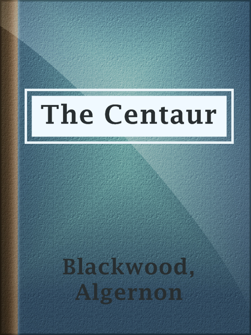 Title details for The Centaur by Algernon Blackwood - Wait list